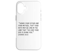 Exodus 20:12 Honor your father and your mother, that your Case for iPhone 16 Plus