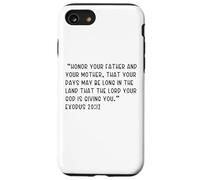 Exodus 20:12 Honor your father and your mother, that your Case for iPhone SE (2020) / 7/8