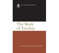 Exodus: A Critical, Theological Commentary (Old Testament Library)