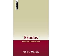 Exodus: A Mentor Commentary