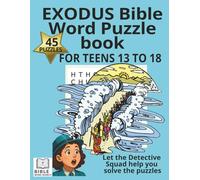 EXODUS BIBLE WORD PUZZLE FOR TEENS: THE ULTIMATE BIBLICAL INVESTIGATION EXPERIENCE (BIBLE WORD PUZZLE BOOK SERIES FOR TEENS & YOUNG ADULTS)