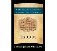 Exodus (Brazos Theological Commentary on the Bible)