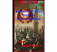 Exodus: Empires at War: Book 11: Day of Infamy: Volume 11