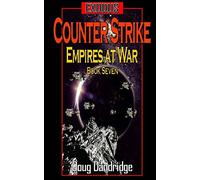 Exodus: Empires at War: Book 7: Counter Strike.: Volume 7