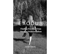 Exodus: Finding Freedom From Oneness Pentecostalism