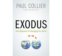 Exodus: How Migration Is Changing Our World