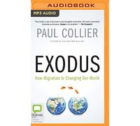 Exodus: How Migration Is Changing Our World