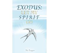 EXODUS: Let My Spirit Go