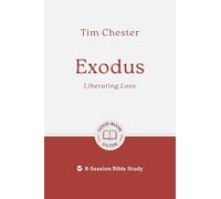 Exodus: Liberating Love: 8-Session Bible Study (Easy-to-use Bible-study workbook with discussion questions and Leader’s Guide included, great for small groups) (Good Book Guides)
