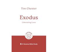 Exodus: Liberating Love: 8-Session Bible Study (Easy-to-use Bible-study workbook with discussion questions and Leader’s Guide included, great for small groups) (Good Book Guides)