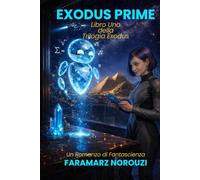 EXODUS PRIME: Libro Uno della Trilogia Exodus
