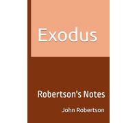 Exodus: Robertson's Notes