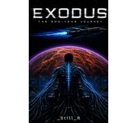 EXODUS: The 300-Year Journey: 1