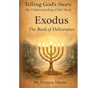 Exodus: The Book of Deliverance (Telling God's Story)