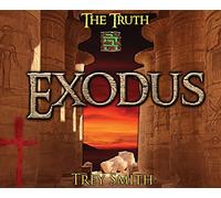 Exodus: The Exodus Revelation by Trey Smith: 3 (Preflood to Nimrod to Exodus)
