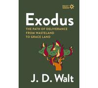 Exodus : The Path of Deliverance from Wasteland to Grace Land
