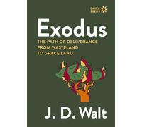Exodus: The Path of Deliverance from Wasteland to Grace Land (Daily Seeds)