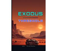 Exodus Threshold: A Post-Apocalyptic Science Fiction Novel ([SF / Fiction / Fantasy Series])