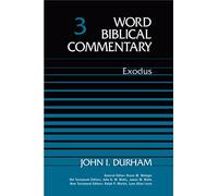 Exodus: v. 3 (Word Biblical Commentary)