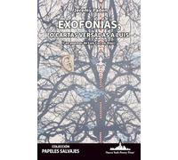 Exofonías, o cartas versadas a Luis: 4 (Colección Papeles Salvajes (Poesía experimental))