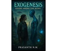 Exogenesis: Lovers Among the Ruins
