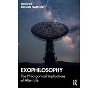 Exophilosophy: The Philosophical Implications of Alien Life