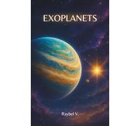 Exoplanets: A journey beyond our solar system: 9 (Universe)