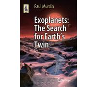 Exoplanets: The Search for Earth’s Twin