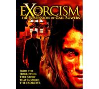 Exorcism: The Possession of Gail Bowers