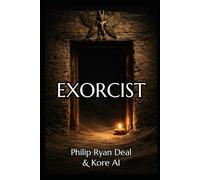 Exorcist: A Brief Introduction To Evil Spirits And How To Fight Them (Hoodoo Rootwork and African American Spirituality Series)