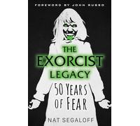The Exorcist Legacy : 50 Years of Fear