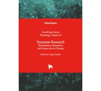 Exosome Research - Biochemistry, Biomarkers and Perspectives in Therapy (Physiology)