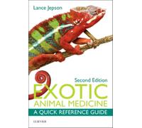 Exotic Animal Medicine : A Quick Reference Guide