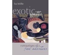 Exotic Appetites: Ruminations of a Food Adventurer