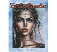 Exotic Beauties: 48-Pages in Greyscale Grown Up Coloring Book. This theme book is about portraits and beautiful girls from another country.