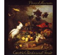 Procol Harum - Exotic Birds And Fruit