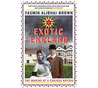 Exotic England: The Making of a Curious Nation