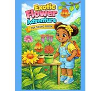 Exotic Flower Adventure Coloring Book