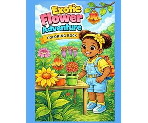 Exotic Flower Adventure Coloring Book
