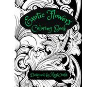 Exotic Flowers Coloring Book