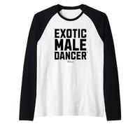 Exotic Male Dancer, Funny Men's Embarrassing Stripper Joke Raglan Baseball Tee