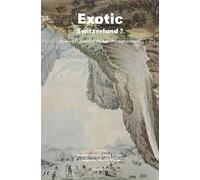 Exotic Switzerland? - Looking Outward in the Age of Enlightenment