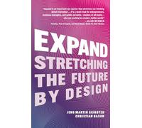 Expand: Stretching the Future By Design