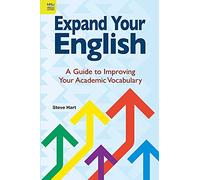 Expand Your English - A Guide to Improving Your Academic Vocabulary
