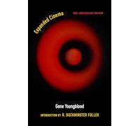 Expanded Cinema: Fiftieth Anniversary Edition (Meaning Systems)