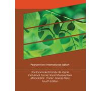 Expanded Family Life Cycle, The: Individual, Family, and Social Perspectives : Pearson New International Edition