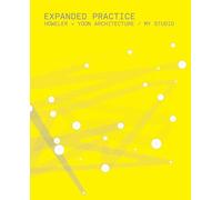 Expanded Practice: Howeler + Yoon Architecture / My Studio