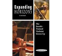 Expanding Horizons: The Suzuki-Trained Violinist Grows Up