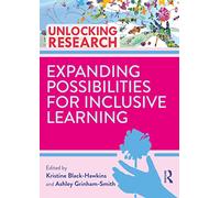 Expanding Possibilities for Inclusive Learning (Unlocking Research)