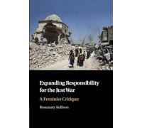 Expanding Responsibility for the Just War: A Feminist Critique